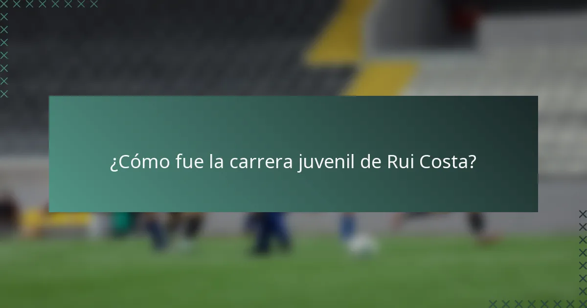 ¿Cómo fue la carrera juvenil de Rui Costa?