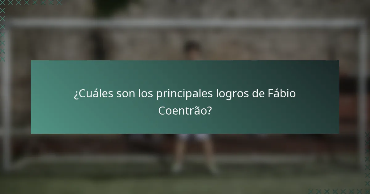 ¿Cuáles son los principales logros de Fábio Coentrão?